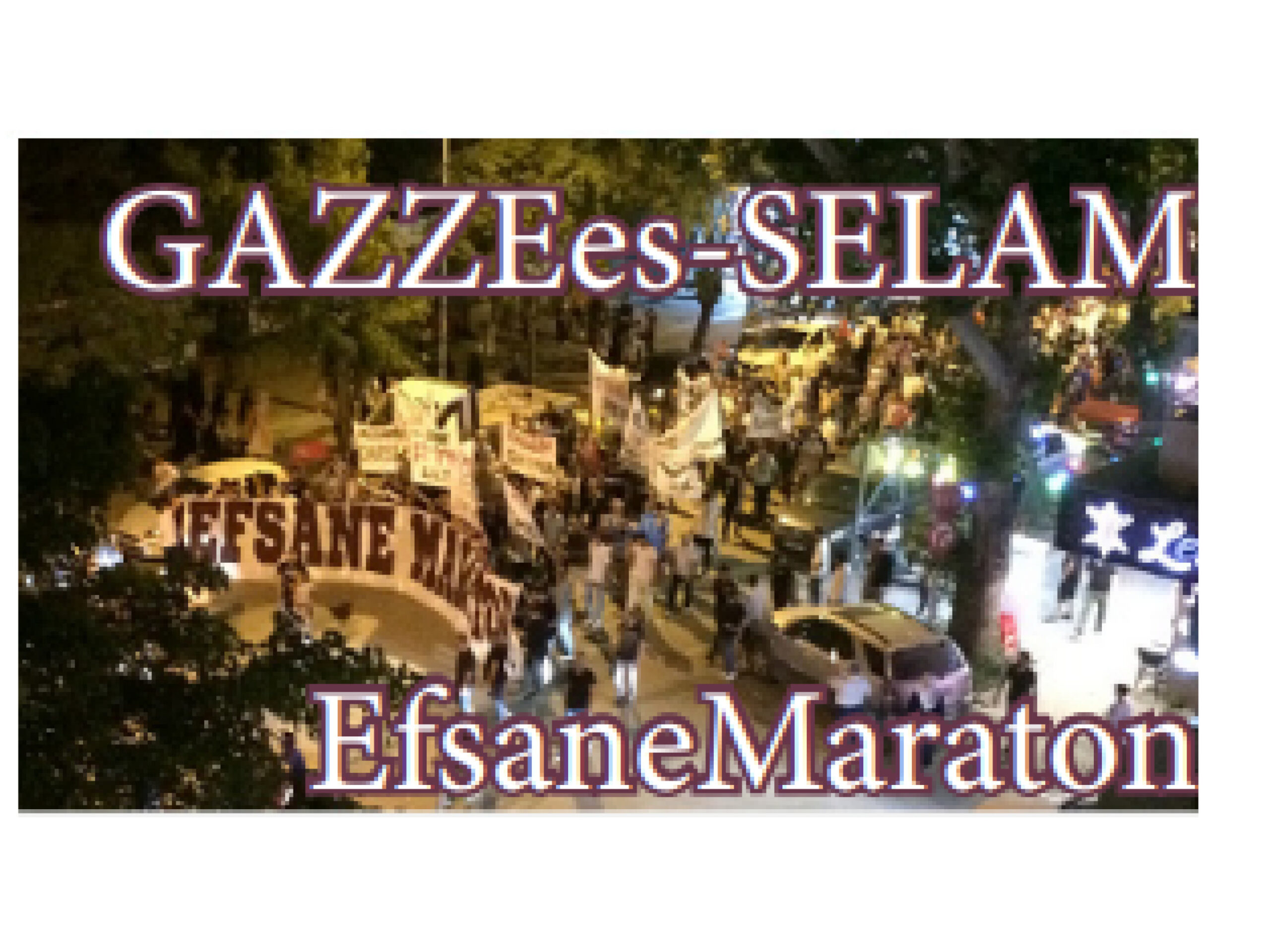 EfsaneMaraton-GAZZEes-SELAM